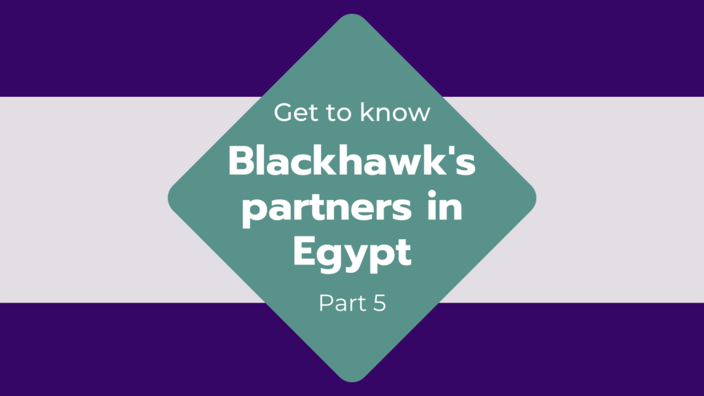 Get to know our partners in Egypt – Part 5