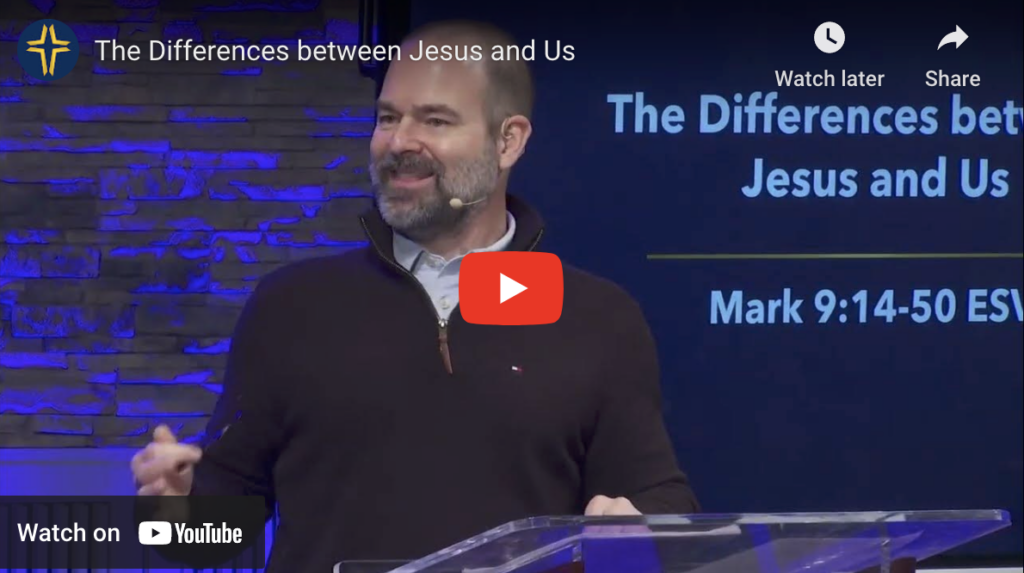 The Differences between Jesus and Us