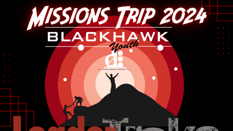 Missions Trip 2024 // Blackhawk DS3 Youth